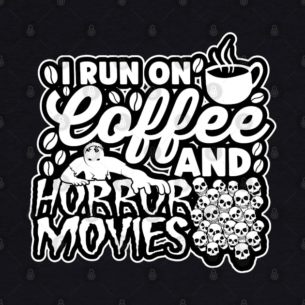 Halloween Quotes Horror Movies for Coffee Drinkers by JB.Collection